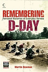 Remembering D-day : Personal Histories of Everyday Heroes (Paperback, Large type Text only edition)