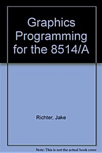 Graphics Programming for the 8514/A (Paperback)