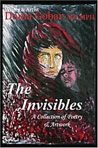 The Invisibles: A Collection of Poetry & Artwork (Paperback)