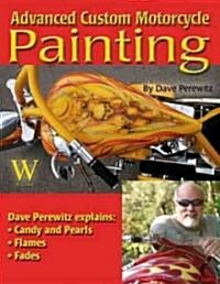 Advanced Custom Motorcycle Painting (Paperback)