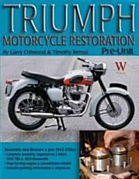 Triumph Motorcycle Restoration: Pre-Unit (Paperback)