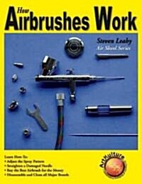 How Airbrushes Work (Paperback)