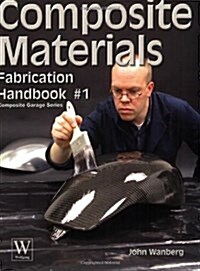 Composite Materials: Fabrication Handbook #1 (Paperback)