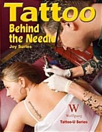 Tattoo: Behind the Needle (Paperback)