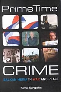 Prime Time Crime: Post-Agreement Negotiation and International Regimes (Hardcover)