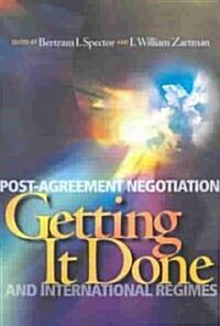 Getting It Done: Post-Agreement Negotiation and International Regimes (Paperback)