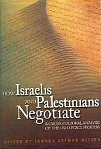 How Israelis And Palestinians Negotiate (Paperback)