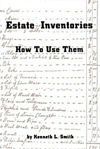 Estate Inventories, How to Use Them (Paperback)