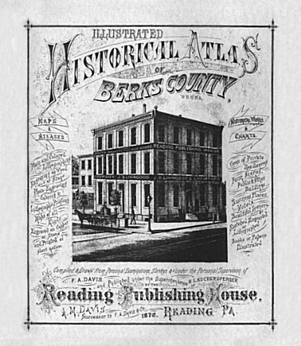 1876 Illustrated Historical Atlas of Berks County, Pennsylvania (Paperback, Reprint)