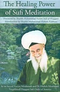 The Healing Power of Sufi Meditation (Paperback)