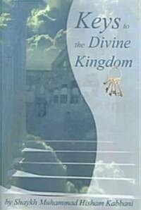 Keys to the Divine Kingdom (Paperback)