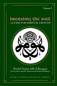 Liberating the Soul: A Guide for Spiritual Growth, Volume Five (Paperback)