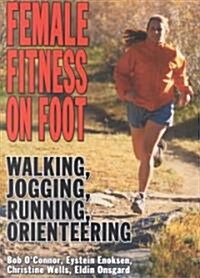 Female Fitness on Foot (Paperback)