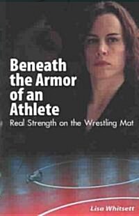 Beneath the Armor of an Athlete (Paperback)