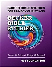 Guided Bible Studies for Hungry Christians: 001 Foundation (Paperback)