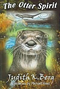 The Otter Spirit: A Natural History Story (Hardcover)