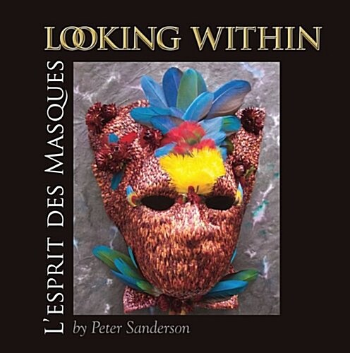 Looking Within: LEsprit Des Masques (Hardcover)