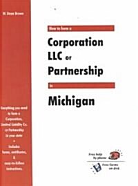 How to Form a Corporation Llc or Partnership in Michigan (Paperback)