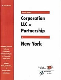 How to Form a Corporation Llc or Partnership in New York (Paperback)
