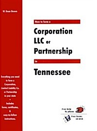 How to Form a Corporation Llc or Partnership in Tennessee (Paperback)