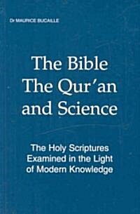 Bible the Quran & Science (Paperback)