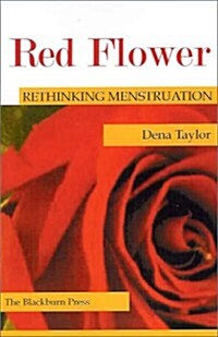 Red Flower: Rethinking Menstruation (Paperback)