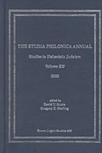 The Studia Philonica Annual: Studies in Hellenistic Judaism (Hardcover, 12th, Volume)