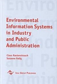 Environmental Information Systems in Industry and Public Administration (Hardcover)