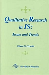 Qualitative Research in IS: Issues and Trends (Hardcover)