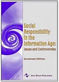 Social Responsibility in the Information Age: Issues and Controversies (Hardcover)