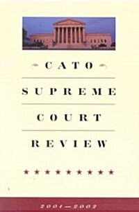 Cato Supreme Court Review, 2001-2002 (Paperback, 2001-2002)