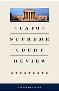 Cato Supreme Court Review (Paperback, 2004-2005)