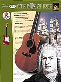 Guitar Tab- Your Pick of Bach (Paperback, Compact Disc)