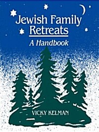 Jewish Family Retreats: A Handbook (Paperback)