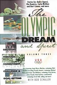 The Olympic Dream and Spirit: Growing Through Commitment, Challenge and Goal-Setting (Paperback)