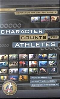 Character Counts for Athletes: Inspiration for Life and Sports (Paperback)