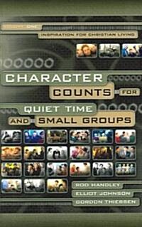 Character Counts for Quiet Time and Small Groups: Inspiration for Christian Living (Paperback)