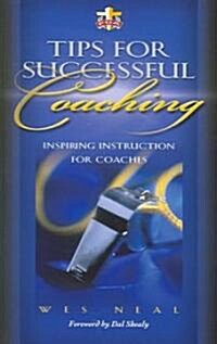 Tips for Successful Coaching: Inspiring Instruction (Paperback)