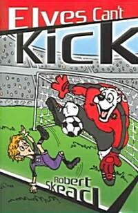 Elves Cant Kick (Paperback)