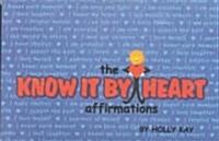 The Know It by Heart Affirmations (Paperback, BK&ACCES)