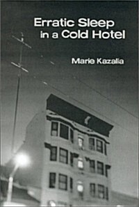 Erratic Sleep in a Cold Hotel (Paperback)