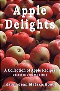 Apple Delights Cookbook (Paperback)