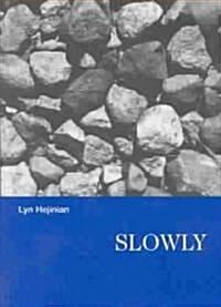 Slowly (Paperback)