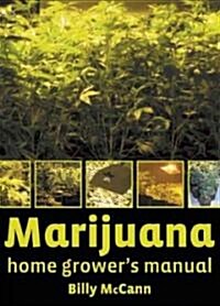 Marijuana Home Growers Manual (Paperback)