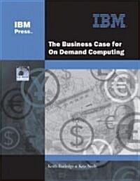 The Business Case for On-Demand (Paperback)