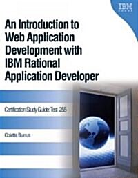 An Introduction to Web Application Development with IBM Rational Application Developer (Paperback)