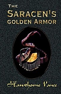 The Saracens Golden Armor (Hardcover)