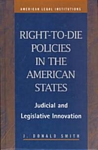 Right-To-Die Policies in the American States (Hardcover)
