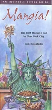 Mangia!: The Best Italian Food in New York City (Paperback)