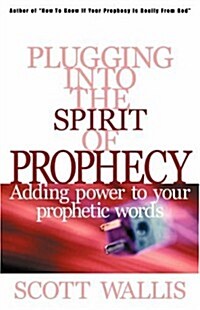 Plugging Into the Spirit of Prophecy (Paperback)